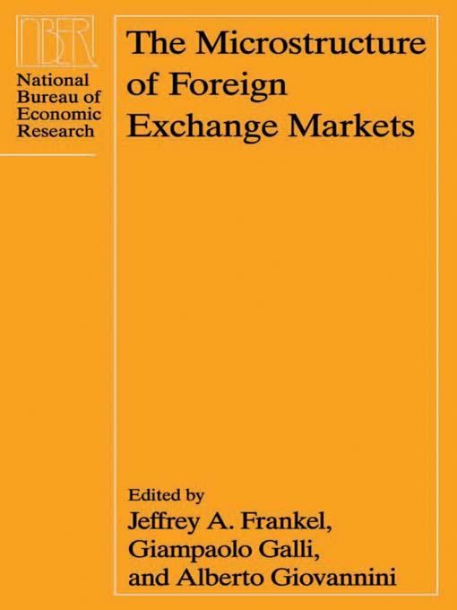 Title details for The Microstructure of Foreign Exchange Markets by Jeffrey A. Frankel - Available
